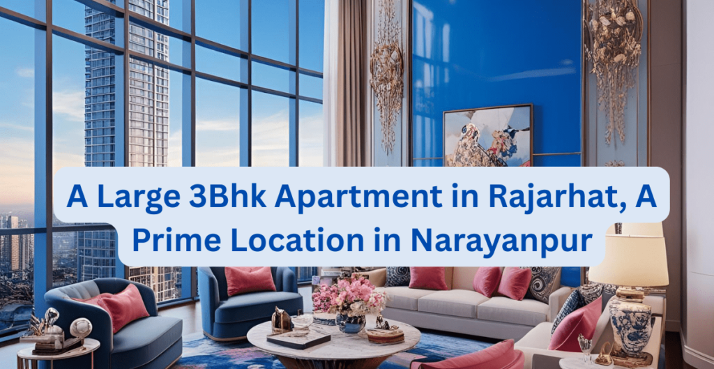 3Bhk apartment in Rajarhat